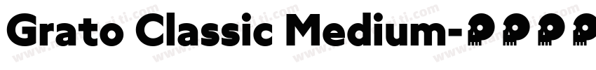 Grato Classic Medium字体转换